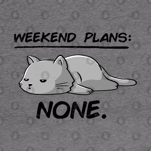 No Weekend Plans - Lazy Cute Funny Cat Gift by eduely